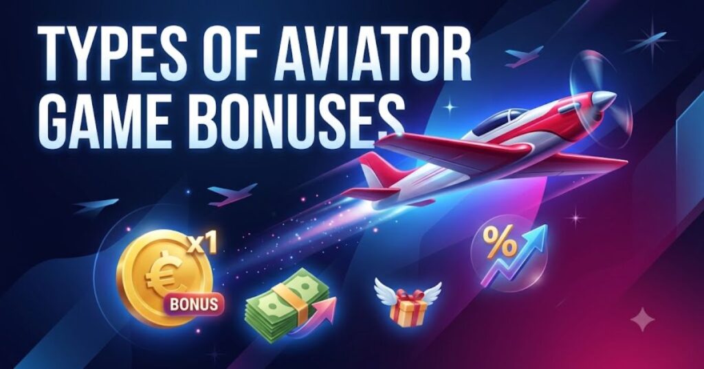 Types of Aviator Game Bonuses