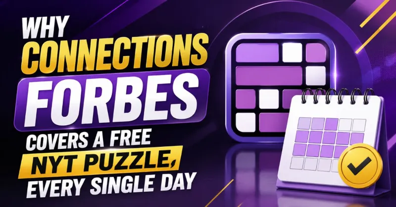 Why Connections Forbes Covers a Free NYT Puzzle Every Single Day